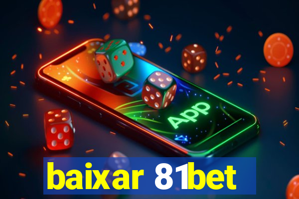 baixar 81bet